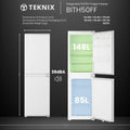 Teknix BITH50FFE - Integrated Fridge Freezer - 148L/85L - E Energy